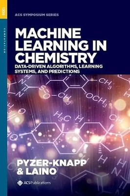Machine Learning in Chemistry: Data-Driven Algorithms, Learning Systems, and Pre