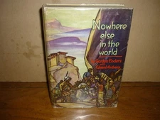 Enders & Anthony. Nowhere Else in the World. 1st ed. 1935. Signed. G+ in good dj