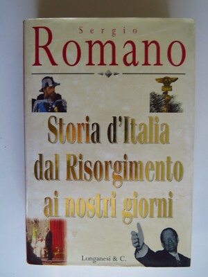 Geschichte Italiens vom Risorgimento bis heute - Salvatore Romano - Longanesi