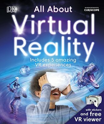 All About Virtual Reality: Includes 5 Amazing VR Experiences,Jack Challoner,Cu