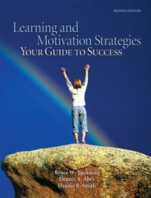 Learning And Motivation Strategies: Your Guide to Success, Tuckman, Bruce W.,Abr