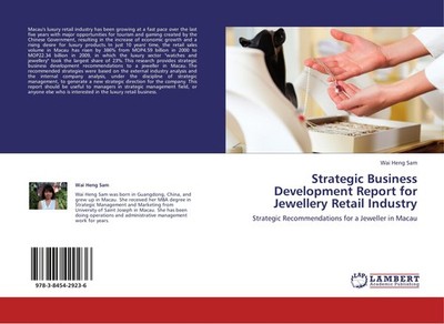Strategic Business Development Report for Jewellery Retail Industry Wai Heng Sam