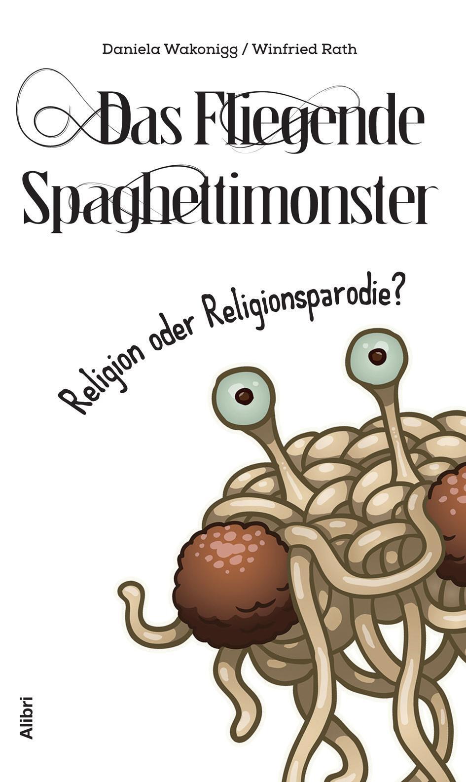 Das Fliegende Spaghettimonster | Religion Oder Religionsparodie? |