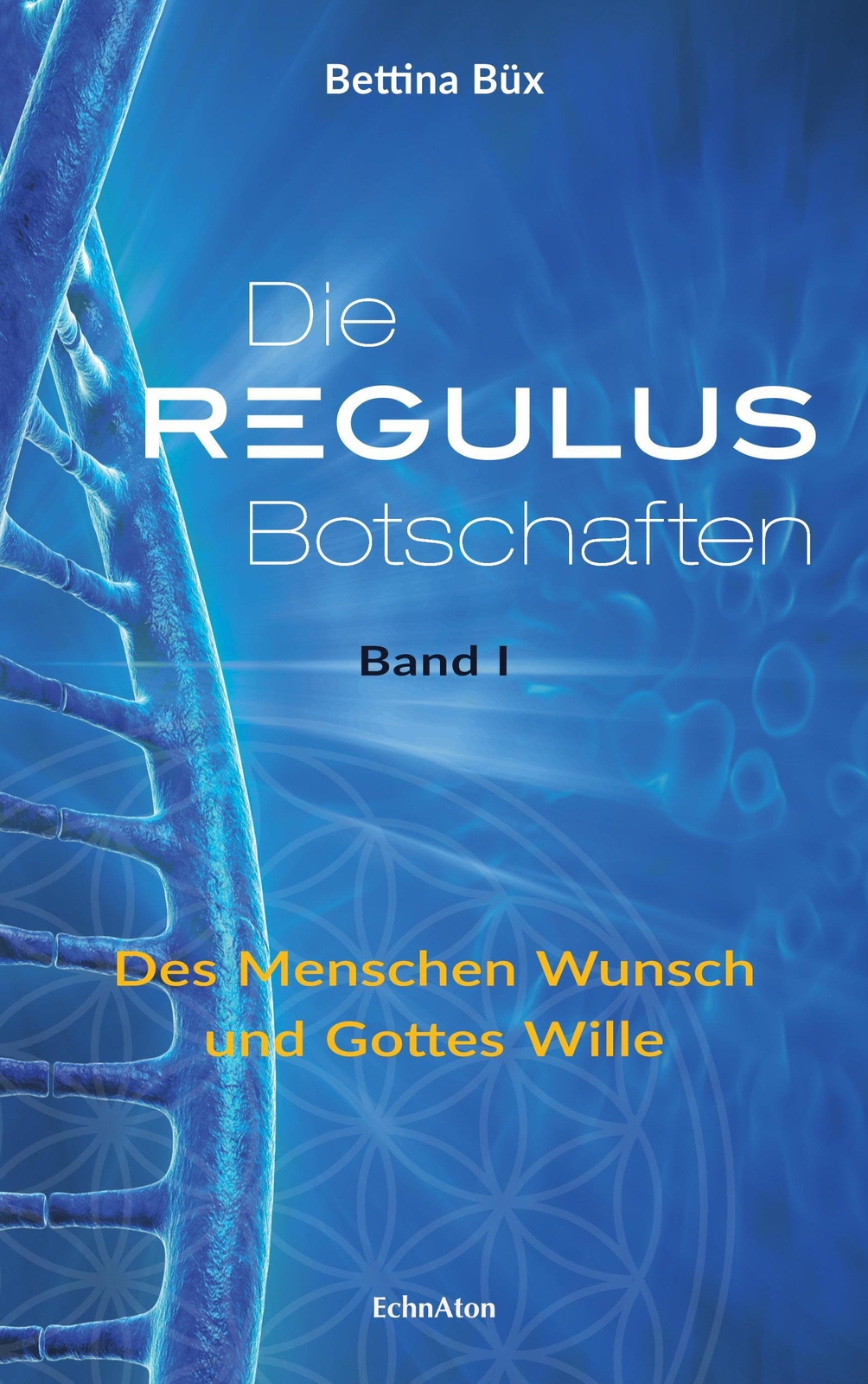 Thumbnail - Die Regulus-botschaften 01 | Des Menschen Wunsch Und Gottes Wille |