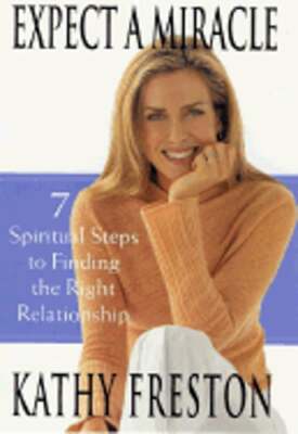 Expect a Miracle by Kathy Freston: Used