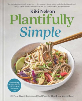 Plantifully Simple: 100 Rezepte und Speisepläne für Achi - Hardcover NEU Nelson, K