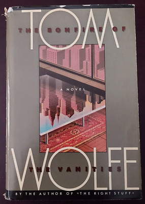The Bonfire of The Vanities by Tom Wolfe (1987, Hardcover) Book Club Edition