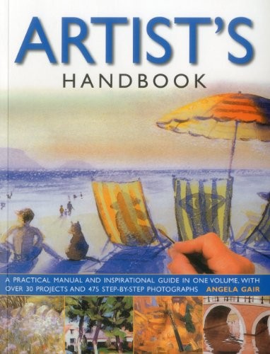 The Artist's Handbook: A Practical Manual and Inspirational Guid