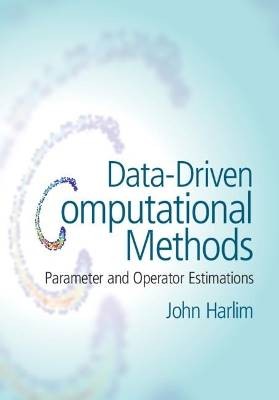 Data-Driven Computational Methods, John  Harlim,