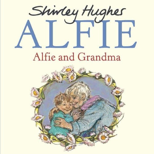 Alfie and Grandma by Hughes, Shirley [Paperback]