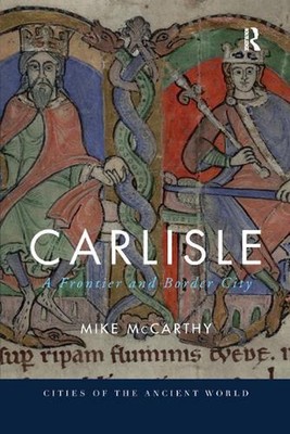 Carlisle: A Frontier and Border City by Mike McCarthy Paperback Book