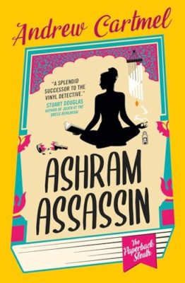 The Paperback Sleuth - Ashram Assassin - Paperback NEW Cartmel, Andrew 01/11/202
