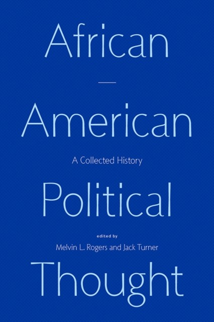 African American Political Thought A Collected History by B01 (Paperback Book)