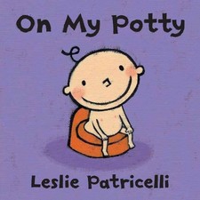 On My Potty: The perfect first toilet training board book to encourage