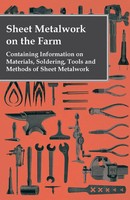 Anon | Sheet Metalwork On The Farm - Containing Information On Materials,...