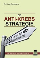 Horst Beckmann | Die Anti Krebs Strategie | Taschenbuch | Deutsch (2009)