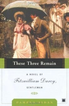 These Three Remain: A Novel of Fitzwilliam Darcy, G... | Buch | Zustand sehr gut