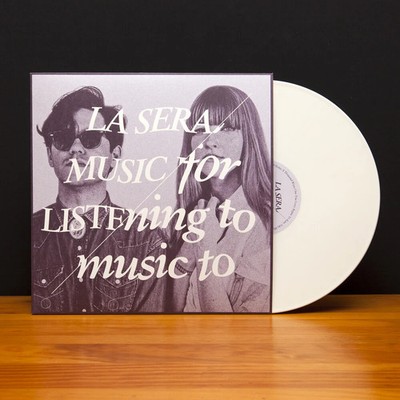 La Sera - Music For Listening To Music To [White Vinyl] Vinyl Record