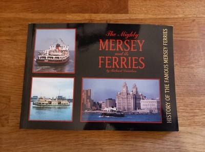 BUCH - The Mighty Mersey And It's Ferries Taschenbuch 1992 Richard Danielson 