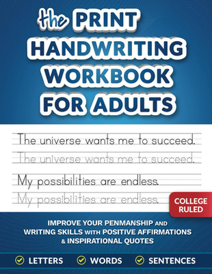 The Print Handwriting Workbook for Adults: Improve Your Penmanship and Writin...