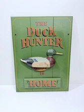 Ducks Unlimited Tom Taber The Duck Hunter Is Home/Gone 18x24" Duck Decoy Sign 