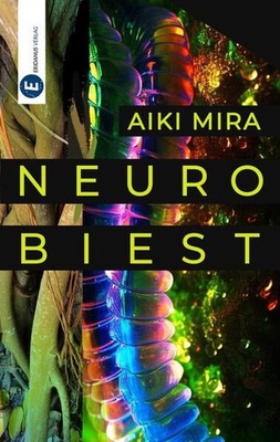 Neurobiest | Aiki Mira | deutsch