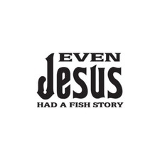 Jesus Had A Fishing Story - Decal Sticker - Multiple Color Sizes - ebn268