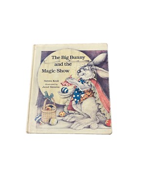 The Big Bunny and the Magic Show by Steven Kroll 1986 Hardcover Vintage