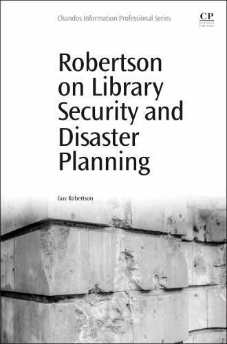 Robertson on Library Security and Disaster Planning Robertson Paperback