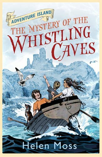 The Mystery of the Whistling Caves: Book 1 (Adventure Island)-Helen Moss, Leo H