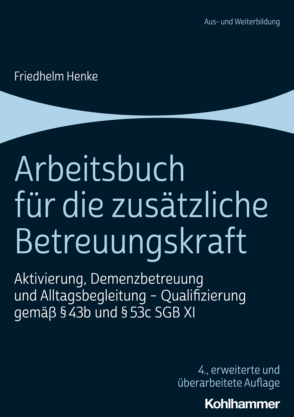 Friedhelm Henke / Arbeitsbuch Für Die Zusätzliche Betreuungskraft