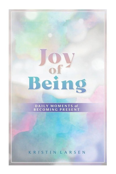 Kristin Larsen | Joy Of Being | Taschenbuch | Englisch (2022) | Gatekeeper Press-image