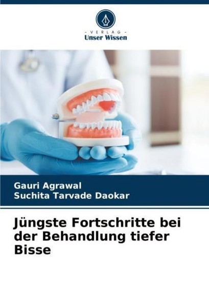 JüNgste Fortschritte Bei Der Behandlung Tiefer Bisse Gauri Agrawal-image