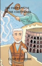 First Epistle of Clement to the Corinthians by Clement Of Rome Paperback Book
