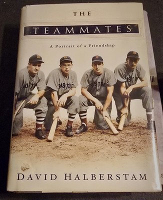 The Teammates: A Portrait of a Friendship by David Halberstam Hardcover Book