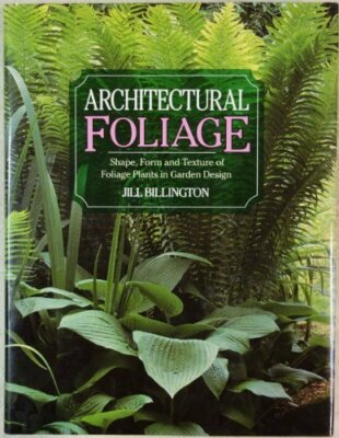 Architectural Foliage: Shape, Form and Texture of Foliage Plants