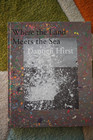 Where the Land Meets the Sea, Hardcover by Hirst, Damien