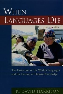 K. David Harrison When Languages Die (Taschenbuch)