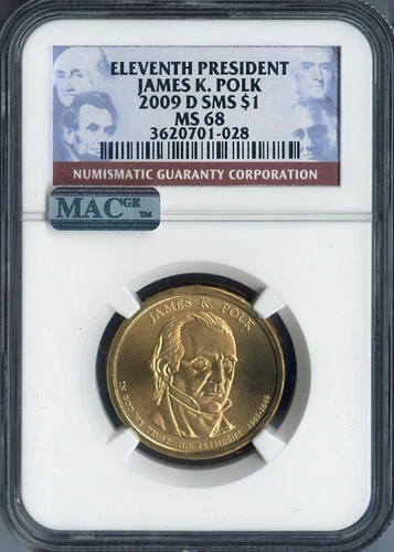 2009-D James K. Polk Dollar NGC MS68 SMS - 11th U.S President