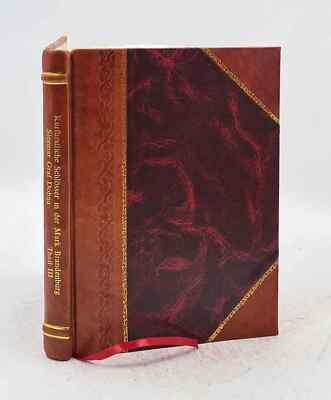 Kurf?Rstliche Schl?Sser In Der Mark Brandenburg. 3: Das K?Niglic [Leather Bound]