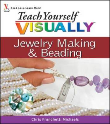 Teach Yourself VISUALLY Jewelry Making and Beading - Paperback - VERY GOOD