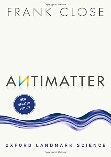 Antimatter (Oxford Landmark Science) - Close, Frank