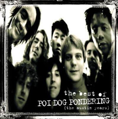 Poi Dog Pondering - Best Of: The Austin Years - Music CD