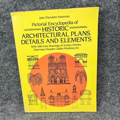 Pictorial Encyclopedia Historic Architectural Plans Haneman 1984 Dover