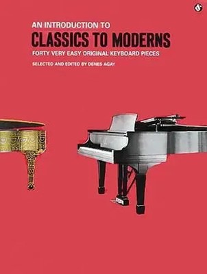 Classics to Moderns Easy Piano Songbook 40 Beginner-Friendly Keyboard Sheet...