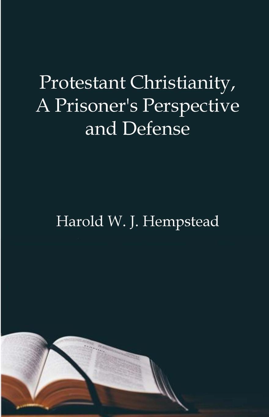 Harold Hempstead | Protestant Christianity, A Prisoner's Perspective