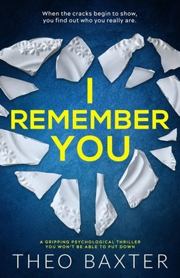 I Remember You: a gripping psychological thriller you won't be able to put d...