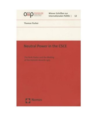 Neutral Power in the CSCE: The N+N States and the Making of the Helsinki Accords