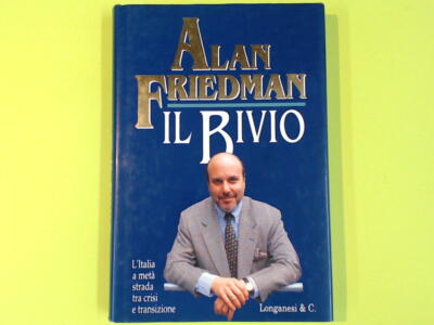 IL BIVIO ALAN FRIEDMAN LONGANESI