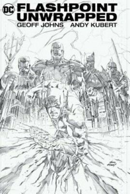 Flashpoint Unwrapped by Geoff Johns & Andy Kubert (2018, DC Hardcover)